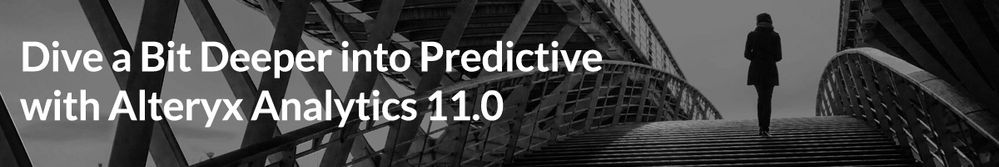 Dive-a-Bit-Deeper-into-Predictive-with-Alteryx-Analytics-11.0.jpg