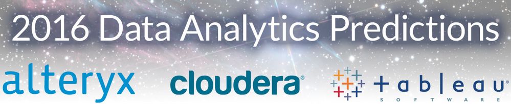 Join Alteryx, Tableau and Cloudera for 2016 Data Analytics Predictions