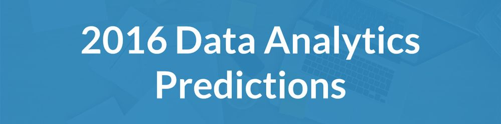 Alteryx and Partners Reveal our 2016 Data Analytics Predictions