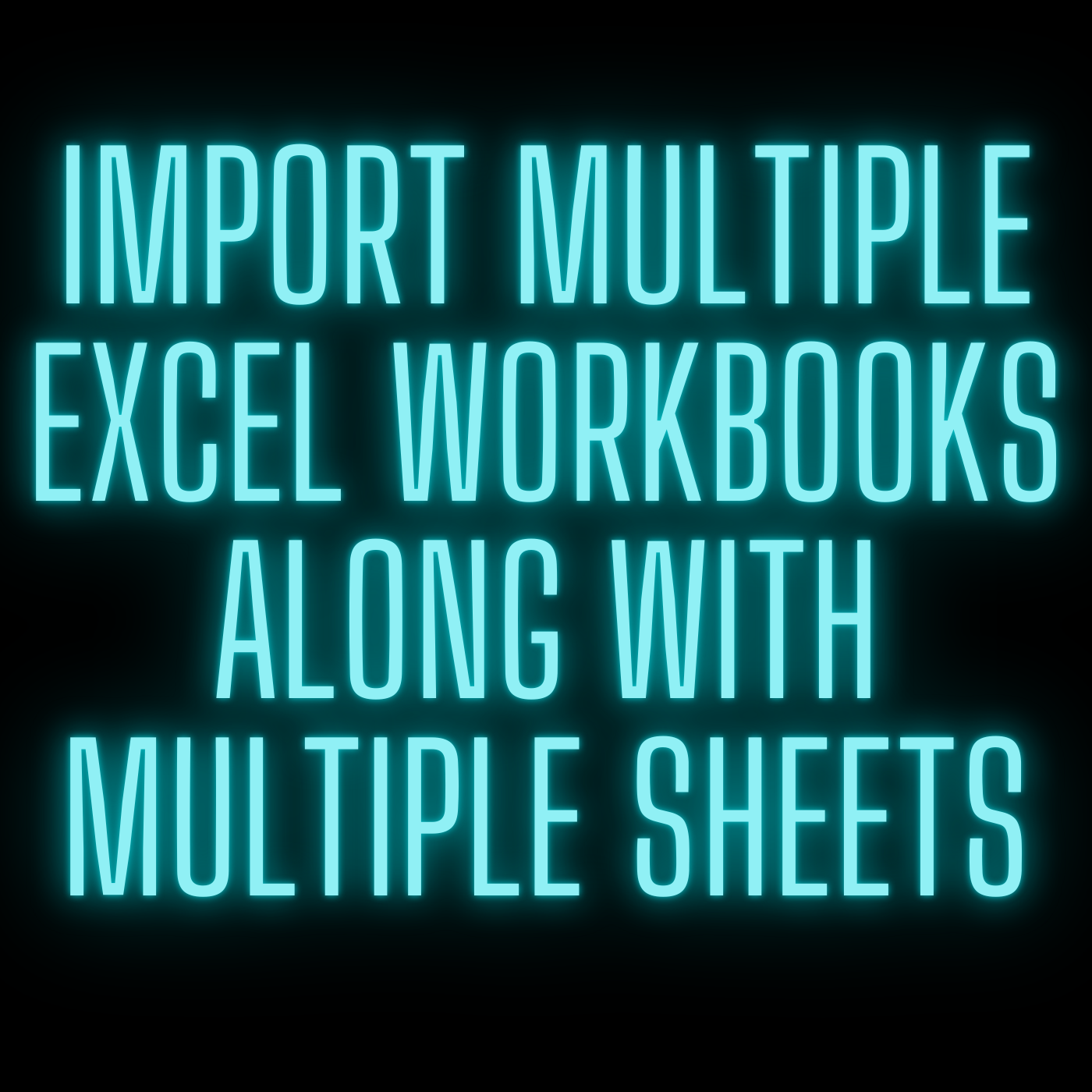 How To Import Multiple Sheets In Excel
