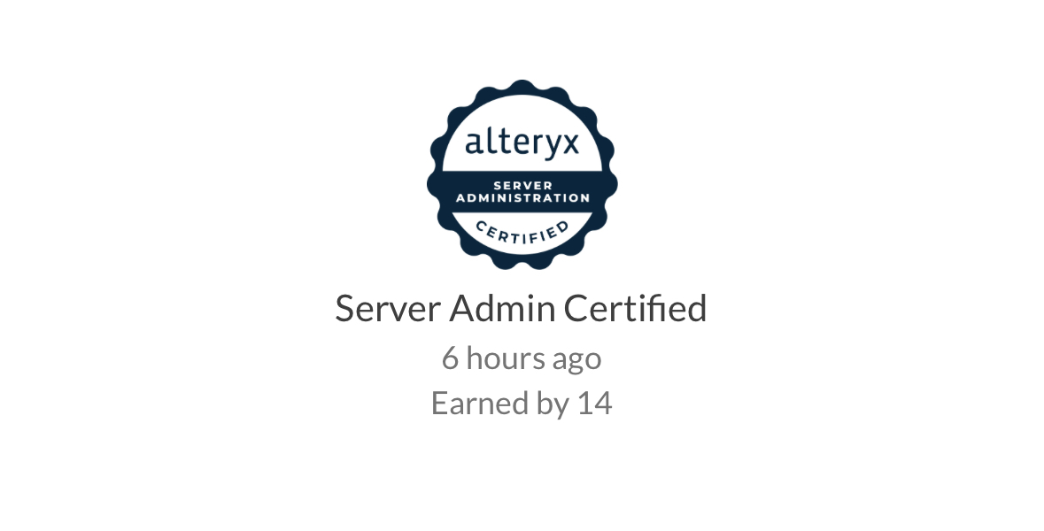 Alteryx Server Administration Certification Is Her... Alteryx Community