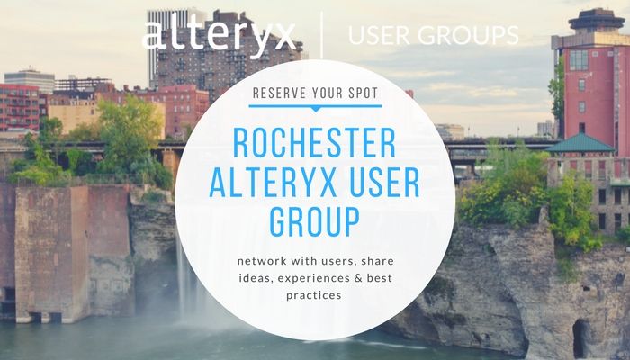2/13 Rochester Alteryx User Group Meeting