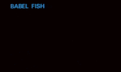 babelfishGIF.gif babelfishGIF.gif