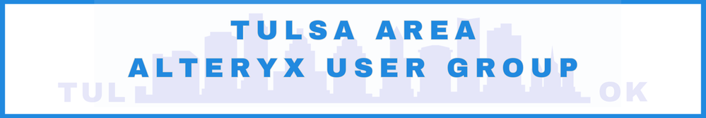 TULSA AREA ALTERYX USER GROUP (2).png