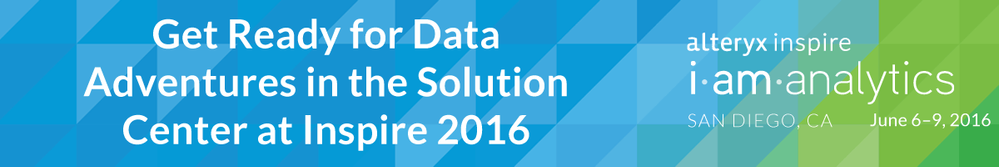 Get Ready for Data Adventures in the Solution Center at Inspire 2016