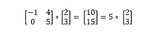 I've been told it's not conventional to include a * for matrix multiplication, but I kept it for clarity. My apologies to any offended mathematician reading this.