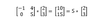 I've been told it's not conventional to include a * for matrix multiplication, but I kept it for clarity. My apologies to any offended mathematician reading this.