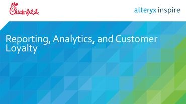 Reporting, Analytics, and Customer Loyalty: Chick-fil-A, Inspire 2016